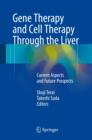 Gene Therapy and Cell Therapy Through the Liver : Current Aspects and Future Prospects - Book