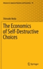 The Economics of Self-Destructive Choices - Book