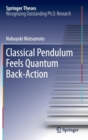 Classical Pendulum Feels Quantum Back-Action - Book
