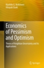 Economics of Pessimism and Optimism : Theory of Knightian Uncertainty and Its Applications - Book