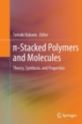-Stacked Polymers and Molecules : Theory, Synthesis, and Properties - Book