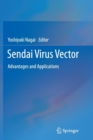 Sendai Virus Vector : Advantages and Applications - Book