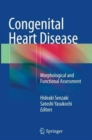 Congenital Heart Disease : Morphological and Functional Assessment - Book