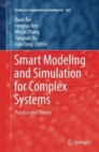 Smart Modeling and Simulation for Complex Systems : Practice and Theory - Book