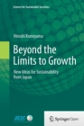 Beyond the Limits to Growth : New Ideas for Sustainability from Japan - Book