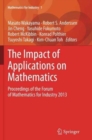 The Impact of Applications on Mathematics : Proceedings of the Forum of Mathematics for Industry 2013 - Book
