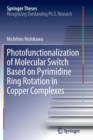 Photofunctionalization of Molecular Switch Based on Pyrimidine Ring Rotation in Copper Complexes - Book