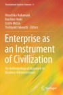 Enterprise as an Instrument of Civilization : An Anthropological Approach to Business Administration - Book