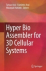 Hyper Bio Assembler for 3D Cellular Systems - Book