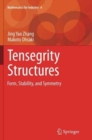 Tensegrity Structures : Form, Stability, and Symmetry - Book