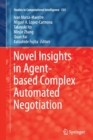 Novel Insights in Agent-based Complex Automated Negotiation - Book