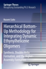 Hierarchical Bottom-Up Methodology for Integrating Dynamic Ethynylhelicene Oligomers : Synthesis, Double Helix Formation, and the Higher Assembly Formation - Book