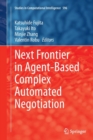 Next Frontier in Agent-based Complex Automated Negotiation - Book