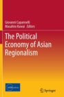 The Political Economy of Asian Regionalism - Book