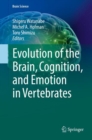 Evolution of the Brain, Cognition, and Emotion in Vertebrates - Book