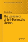 The Economics of Self-Destructive Choices - Book