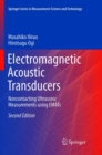 Electromagnetic Acoustic Transducers : Noncontacting Ultrasonic Measurements using EMATs - Book