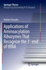 Applications of Aminoacylation Ribozymes That Recognize the 3'-end of tRNA - Book