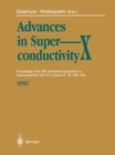 Advances in Superconductivity X : Proceedings of the 10th International Symposium on Superconductivity (ISS '97), October 27-30, 1997, Gifu Volume 1-3 - eBook