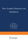 Slow Synaptic Responses and Modulation - Book
