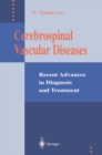 Cerebrospinal Vascular Diseases : Recent Advances in Diagnosis and Treatment - eBook