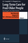 Long-Term Care for Frail Older People : Reaching for the Ideal System - eBook