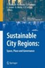 Sustainable City Regions: : Space, Place and Governance - eBook