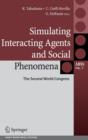 Simulating Interacting Agents and Social Phenomena : The Second World Congress - Book