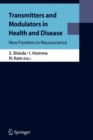 Transmitters and Modulators in Health and Disease : New Frontiers in Neuroscience - Book