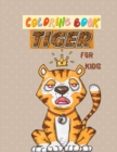 Coloring book Tiger for kids : Jungle Animals Coloring fun And Awesome Facts, Stress relieving and More - Book
