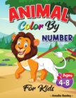 Animal Color by Number Activity Book for Kids : Color by Numbers Book for Kids, Cute Animals Coloring Book for Kids - Book
