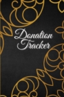 Donation Tracker : Record and Track Donations, Financial Book Keeping Donation Book, Charitable Donations For Non Profit Organization - Book