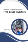 Passive Filter Design for Five-Level Inverters - Book