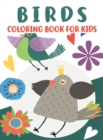 Birds Coloring Book for Kids : Beautiful Birds Coloring Book, Cute Bird Coloring Books for Kids - Book