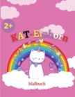 KAT-Einhorn-Malbuch : Katze Einhorn Farbung Seiten fur Kinder, lustige und neue magische Illustrationen. - Book