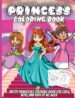 Princess Coloring Book : Cute Princess Coloring Book for Toddlers Preschool Boys and Girls Ages 3-9 - Book