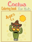 Cactus Coloring Book for Kids Ages 4-8 : Easy Coloring Pages for Little Hands with Thick Lines, Fun Early Learning! (Super Cute Cactus Drawings) - Book