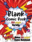 Blank Comic Book For Kids : Write and Draw Your Own Comics - 120 Blank Pages with a Variety of Templates for Creative Kids - Bonus 20 Pages Comic Notebook 8.5 x 11 Comic Sketch Book and Notebook to Cr - Book