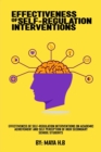 Effectiveness Of Self-Regulation Interventions On Academic Achievement And Self Perception Of High Secondary School Students - Book