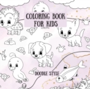 Coloring book for kids doodle style : Coloring book for kids with cute animals - mermaids, marine life, turtles, fish, rabbits, Halloween, for kids ages 1-8 8.5x 8.5 - Book
