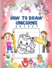 How to Draw Unicorns - Book