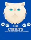Chats Livre de coloriage pour enfants : Etonnant Livres de chats a colorier pour les enfants de 4 a 8 ans - Book