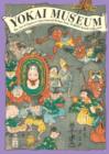 Yokai Museum : The Art of Japanese Supernatural Beings from Yumoto Koichi Collection - Book