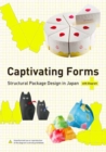 Captivating Forms : Structural Package Design in Japan - Book