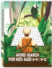 Word Search for Kids : 100 Educational and Fun Word Search Puzzles To Keep Your Child Entertained For Hours - Book
