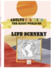 The Magic World of Life Scenery : The Real World Magically viewed in Fantastic Scenery/Amazing details Hand drawn designs: Life Moments scenarios, Landscapes, Desert, Wild Life, Mountains, Eiffel Towe - Book