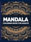Mandala Coloring Book For Adult : Mandala Coloring Book for Adults Stress Relief, Stress Relieving Mandala Art Designs, Relaxation Coloring Pages - Book