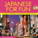 Japanese for Fun : A Practical Approach to Learning Japanese Quickly - Book