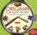 Origami for Busy People : 27 Original On-the-Go Projects - Book