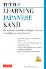 Tuttle Learning Japanese Kanji : (JLPT Levels N5 & N4) The Innovative Method for Learning the 500 Most Essential Japanese Kanji Characters (With CD-ROM) - Book
